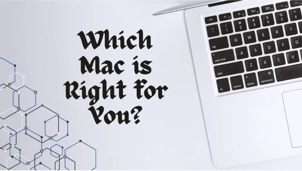 Which Mac Product Is Right for You?