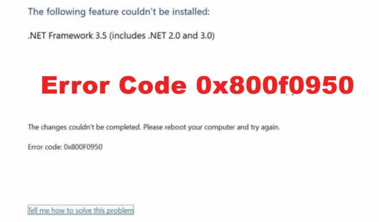 guide to fix 0x800f0950 in Windows 10 and 11